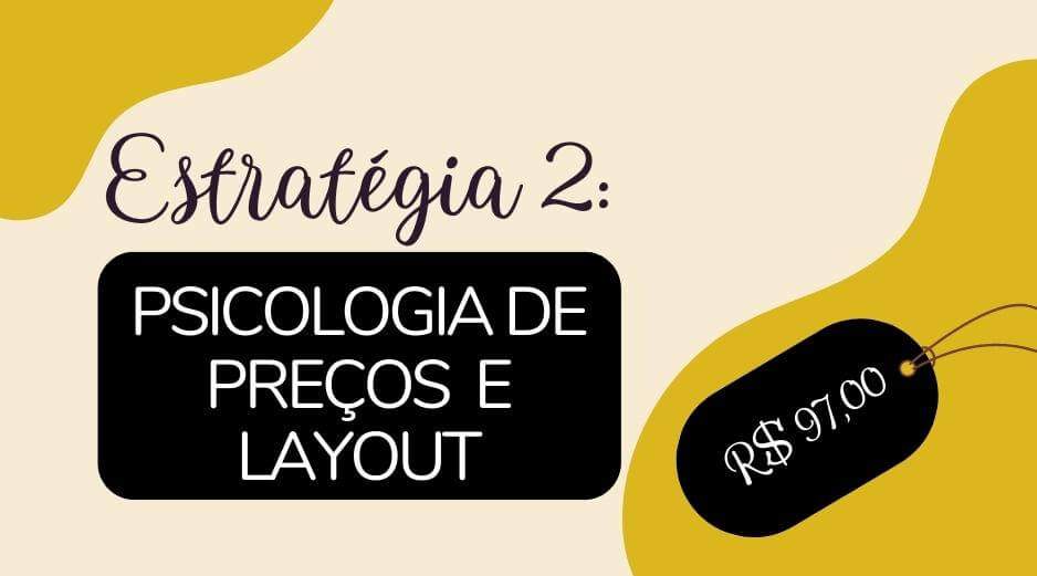 Psicologia de Preços e Layout de loja